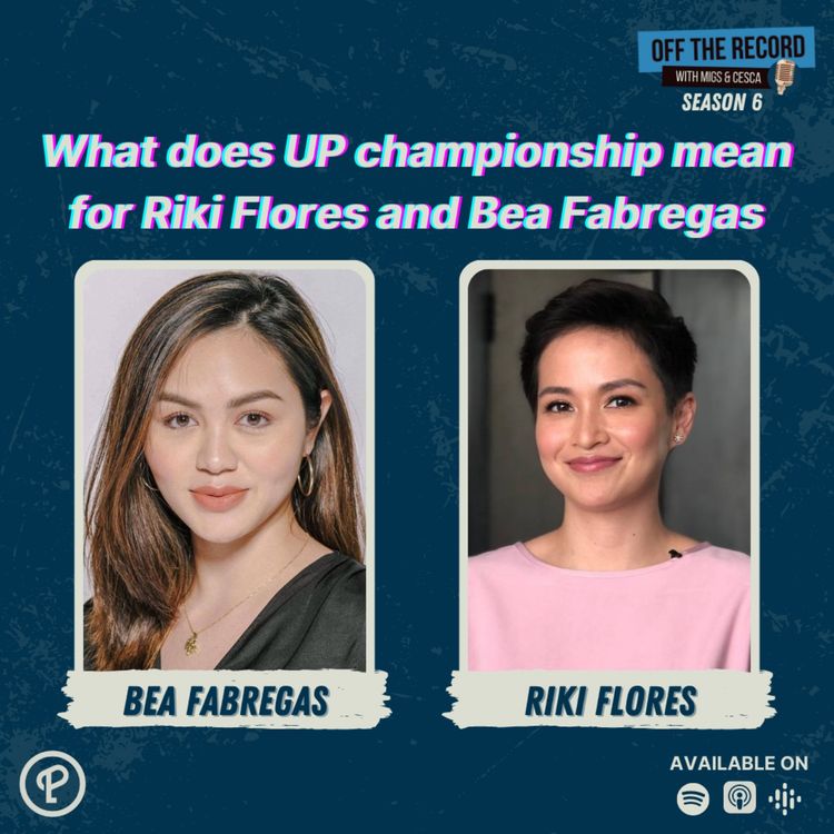 cover art for S06E03: What does UP championship mean for Riki Flores and Bea Fabregas?