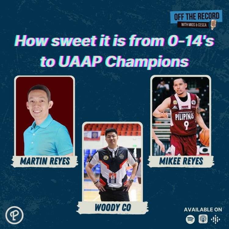 cover art for S06E04: How sweet it is from 0-14's to UAAP Champions