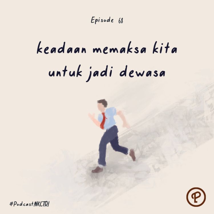 cover art for keadaan memaksa kita untuk jadi dewasa