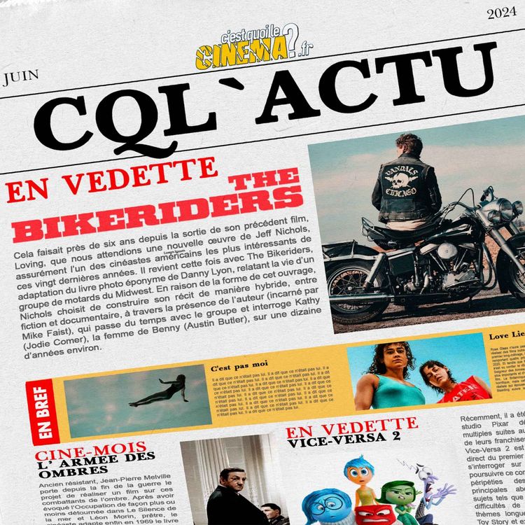 cover art for CQL'ACTU - THE BIKERIDERS, VICE-VERSA 2, L'ARMEE DES OMBRES (+ Love Lies Bleeding & C'est pas moi)