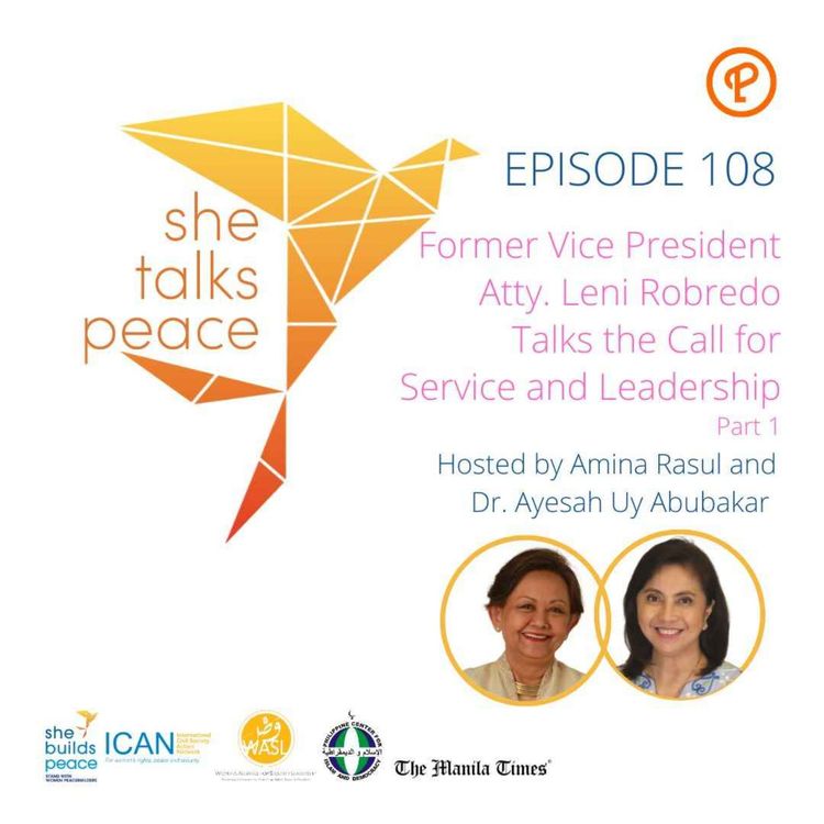 cover art for Ep. 108 Part 1: Former Vice President Atty. Leni Robredo Talks the Call for Service and Leadership
