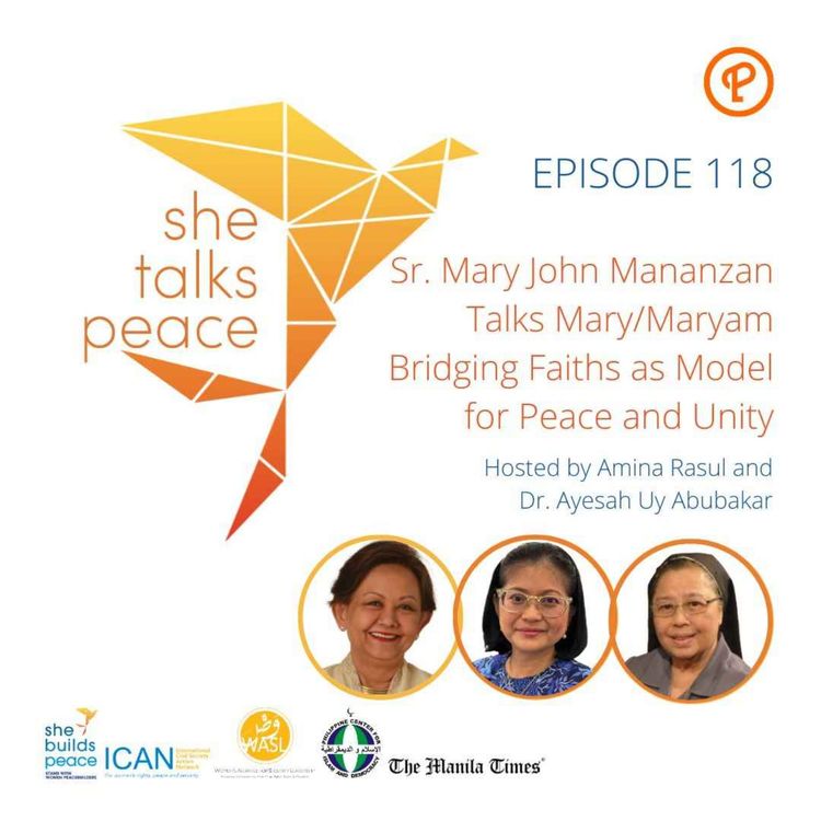 cover art for Ep. 118: Sr. Mary John Mananzan Talks Mary/Maryam Bridging Faiths as Model for Peace and Unity