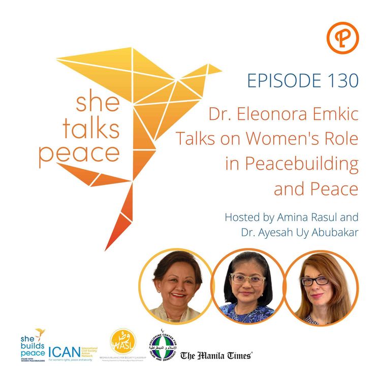 cover art for Ep 130: Dr. Eleonora Emkic Talks on Women's Role in Peacebuilding and Peace Education