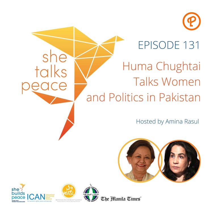cover art for Ep. 131: Ms. Huma Chughtai Talks Women’s Representation in Politics in Pakistan