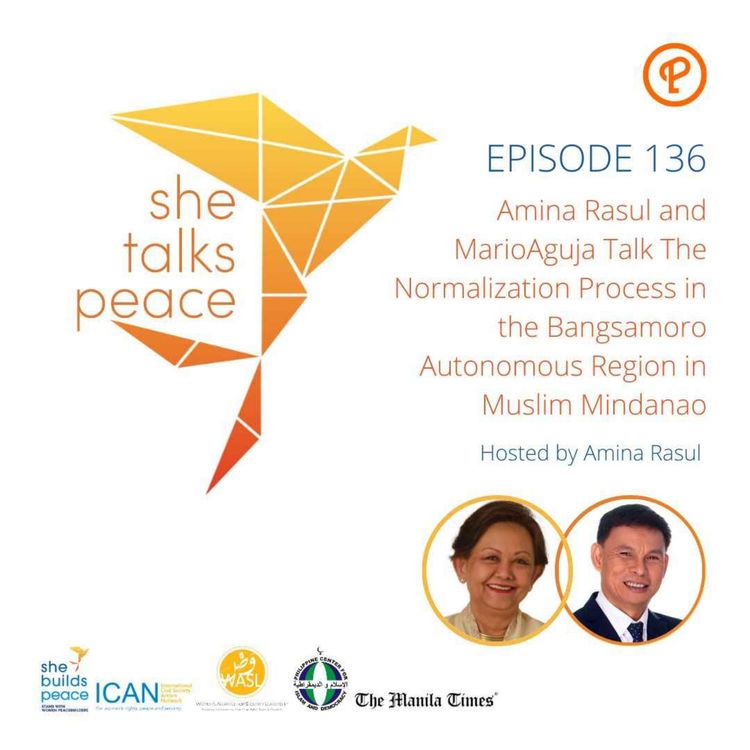cover art for Ep 136: Amina Rasul and Mario Aguja Talk The Normalization Process in the Bangsamoro Autonomous Region in Muslim Mindanao