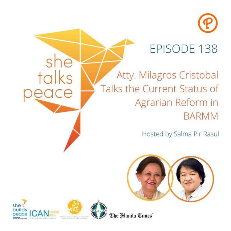 cover art for Ep.138: Atty. Milagros Cristobal Talks the Current Status of Agrarian Reform in BARMM