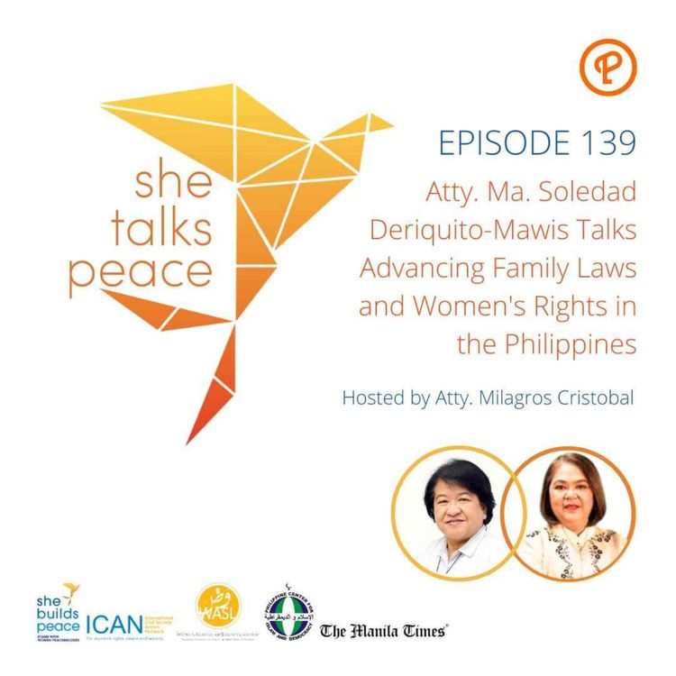 cover art for Ep.139: Atty. Ma. Soledad Deriquito-Mawis Talks Advancing Family Laws and Women's Rights in the Philippines