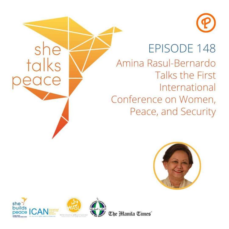 cover art for Ep. 148: Amina Rasul-Bernardo Talks the First International Conference on Women, Peace, and Security