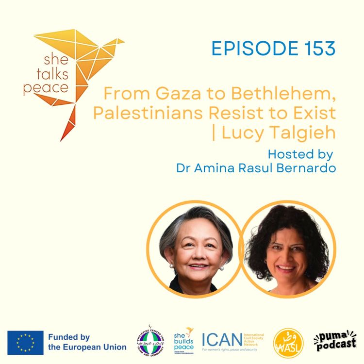 cover art for Ep. 153: From Gaza to Bethlehem, Palestinians Resist to Exist | Lucy Talgieh