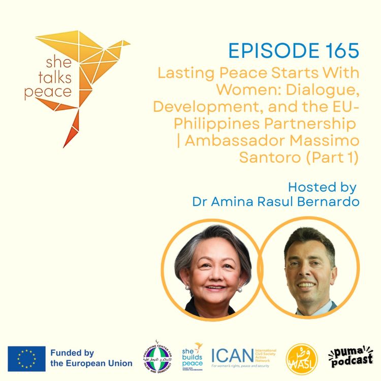 cover art for Ep. 165 : Lasting Peace Starts With Women: Dialogue, Development, and the EU-Philippines Partnership | Ambassador Massimo Santoro (Part 1)