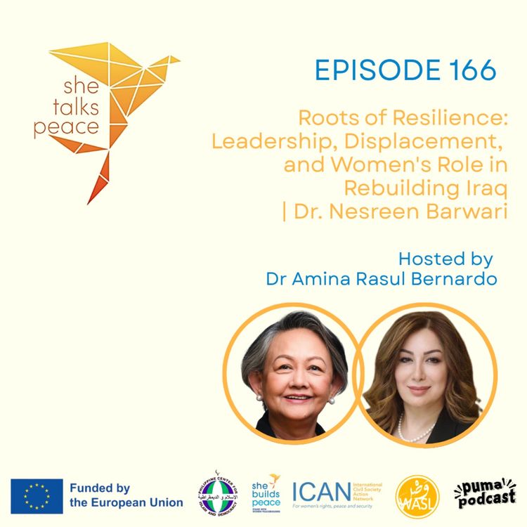 cover art for Ep 166 : Roots of Resilience: Leadership, Displacement, and Women's Role in Rebuilding Iraq | Dr. Nesreen Barwari