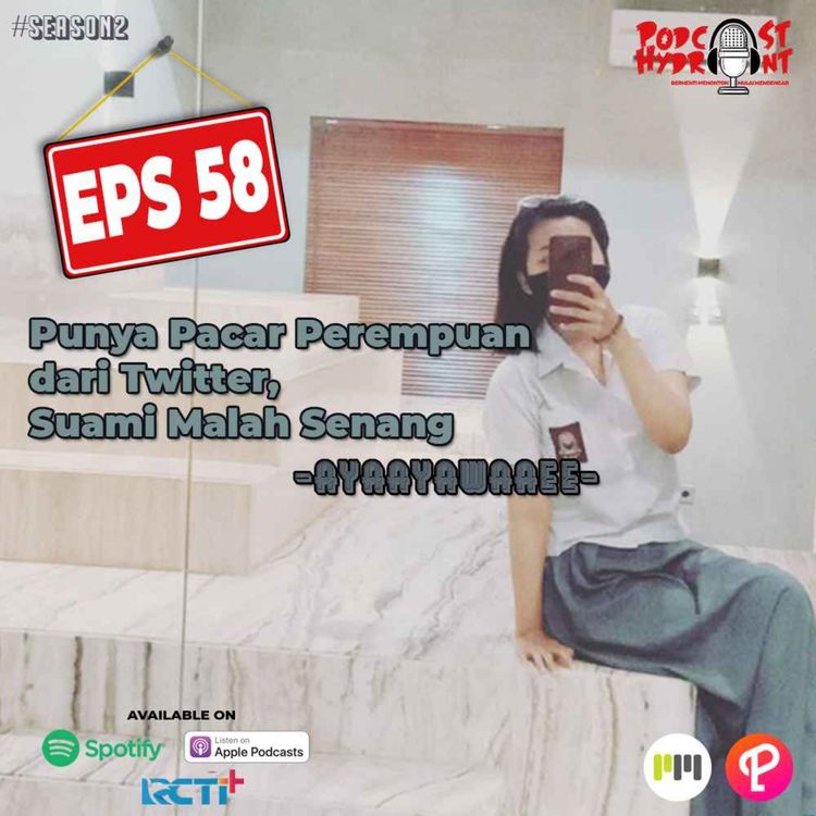 cover art for S2 Eps 58 Punya Pacar Perempuan dari Twitter, Suami Malah Senang with Ayaayawaaee