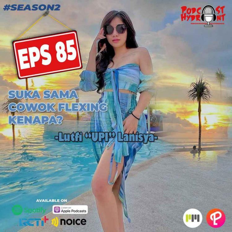 cover art for S2 Eps 85 Suka Cowok Flexing Karena Apa Sih
