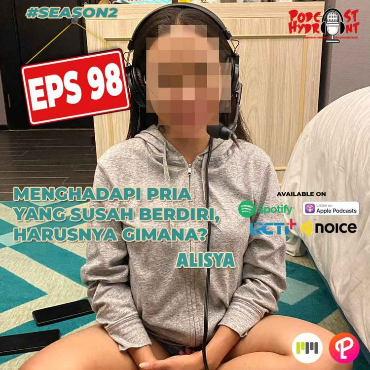 cover art for S2 Eps 98 Cara Menghadapi Pria yang Susah "Berdiri"