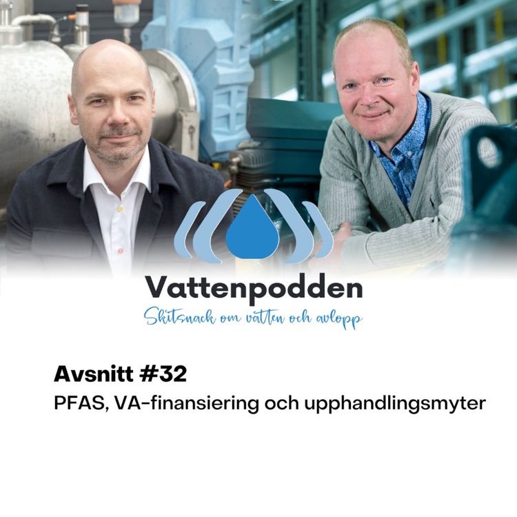 cover art for #32 PFAS, VA-finansiering och upphandlingsmyter