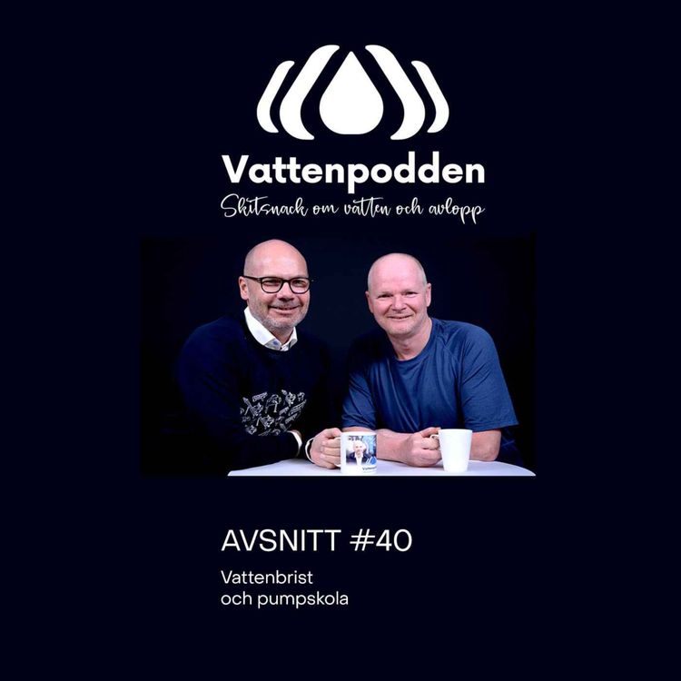 cover art for Avsnitt #40 Vattenbrist och pumpskola