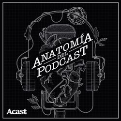 cover art for Anatomía del podcast