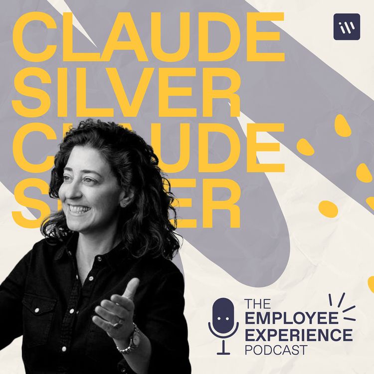 cover art for The Employee Experience Podcast - Season 1 Episode 1 - Claude Silver