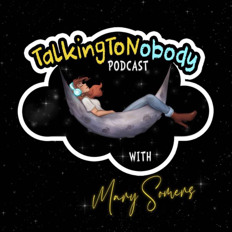 cover art for TalkingToNobody Episode 20: Mary Somers