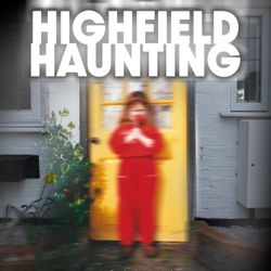 cover art for Highfield Haunting 