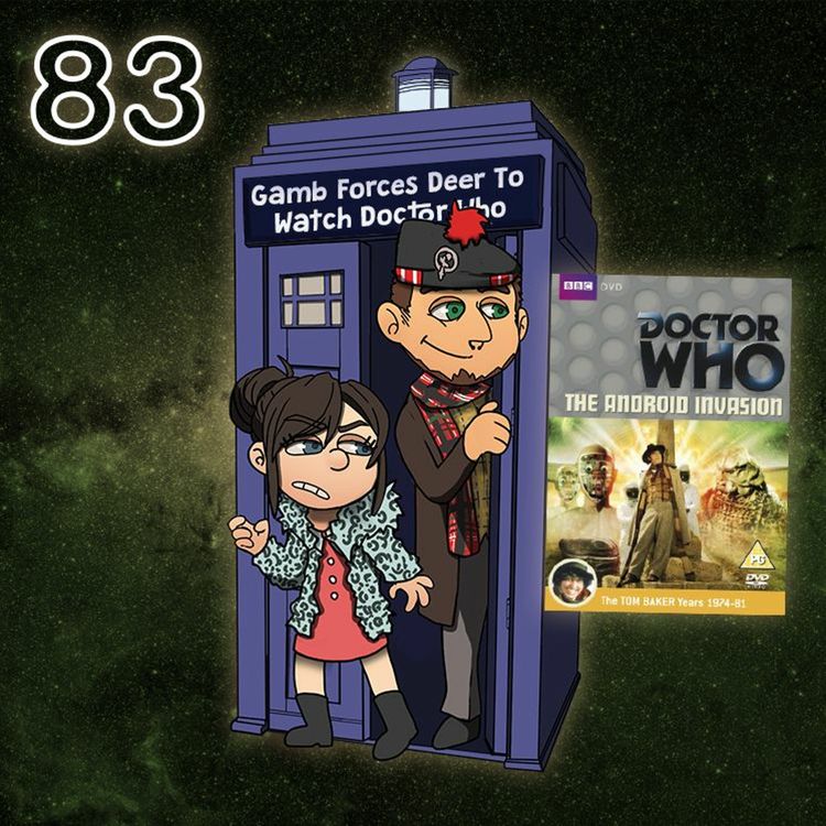 cover art for [E83] FFF To Watch Doctor Who: The Android Invasion