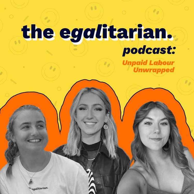 cover art for episode 3: unpaid labour unwrapped