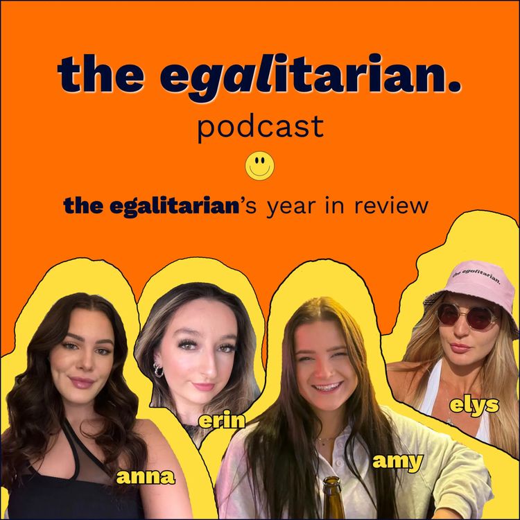 cover art for episode 4: the egalitarian's year in review 