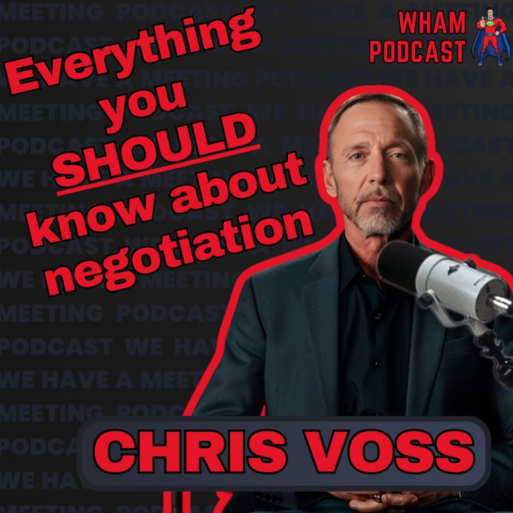 cover art for Chris Voss: FBI Hostage Negotiator Teaches Us How to Sell | EP 106