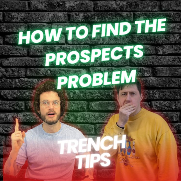 cover art for HOW TO FIND THE PROSPECTS PROBLEM - TRENCH TIPS