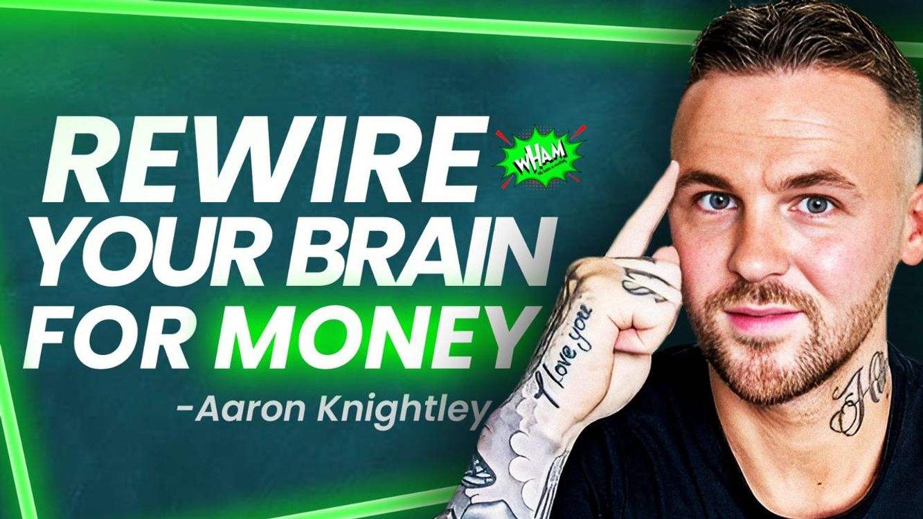 cover art for Train Your Brain To Make More Money - Aaron Knightley