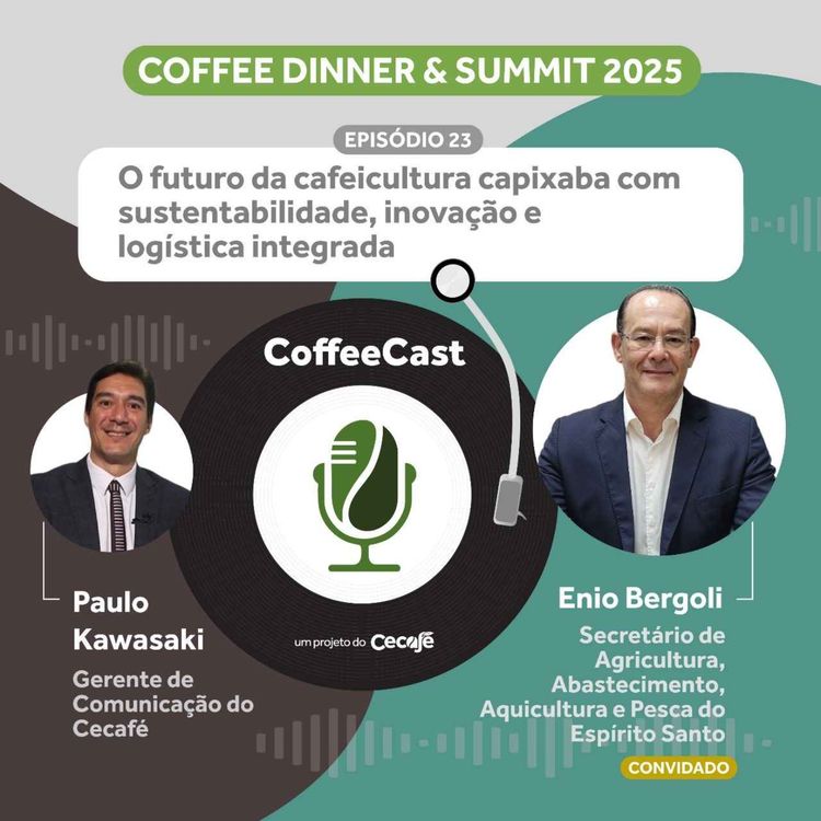 cover art for CoffeeCast #23 - O futuro da cafeicultura capixaba com sustentabilidade, inovação e logística integrada