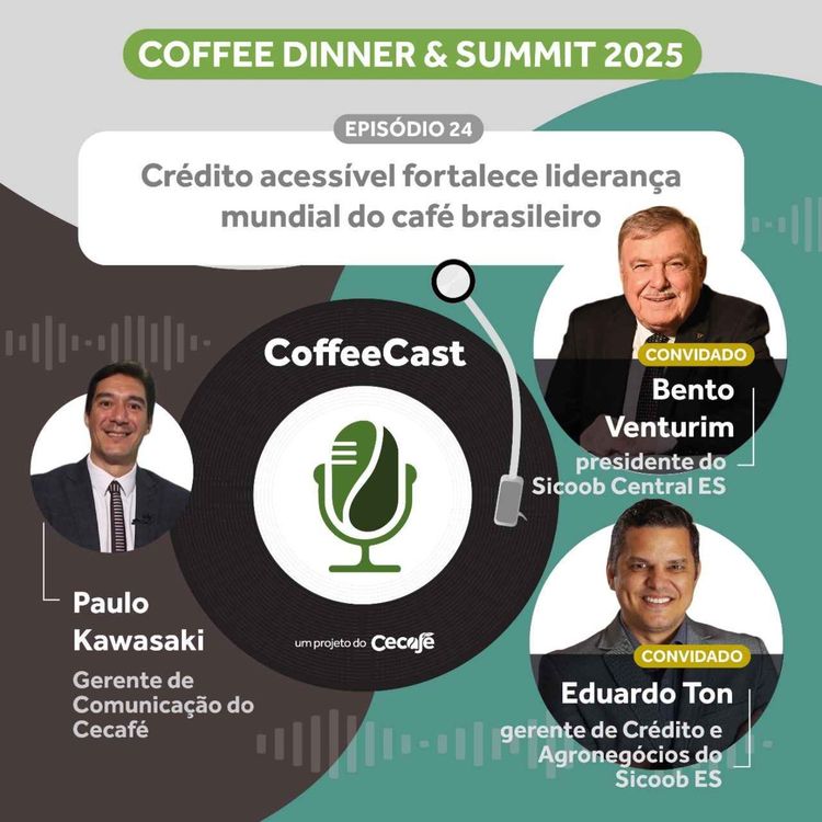 cover art for CoffeeCast #24 – Crédito acessível fortalece liderança mundial do café brasileiro
