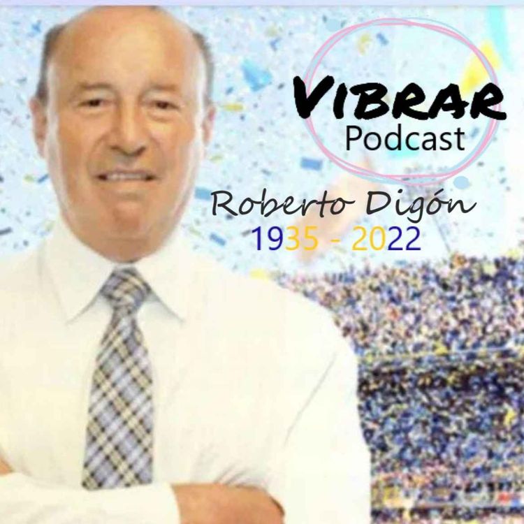 cover art for Episodio 3 - Roberto Digón (1936/2022) 