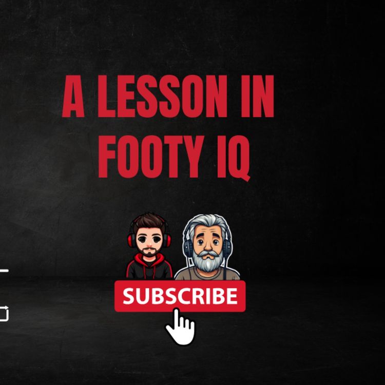 cover art for A LESSON IN FOOTY IQ | Essendon vs. St Kilda Review