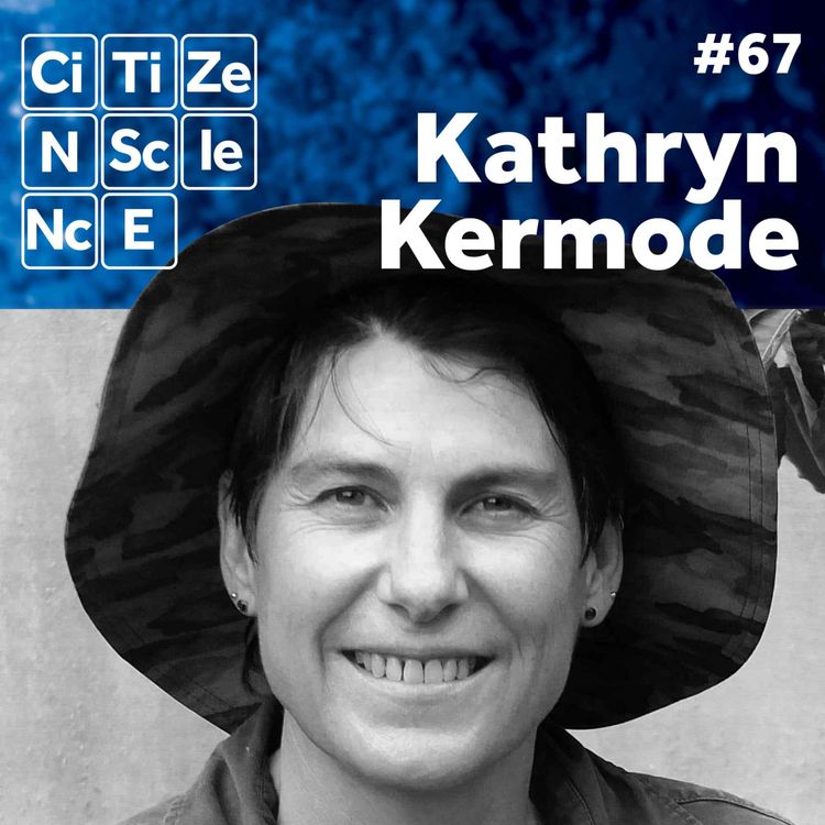 cover art for #067 - Kathryn Kermode | My Wild Backyard | Cool Burning