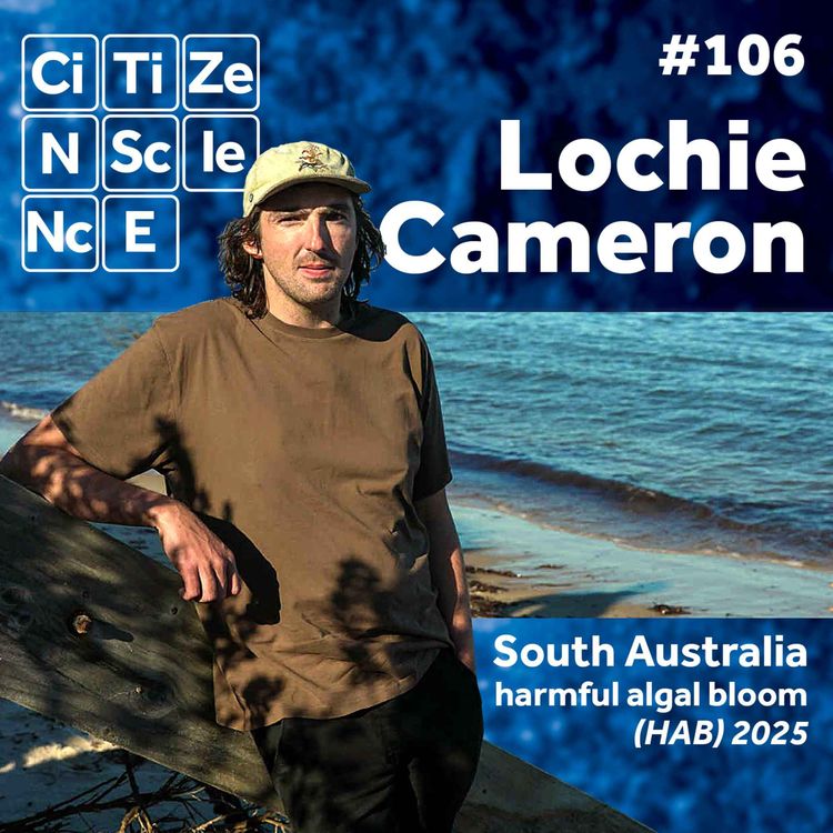 cover art for #106 Toxic Bloom and the Fight to Save South Australia’s Coastline with Lochie Cameron