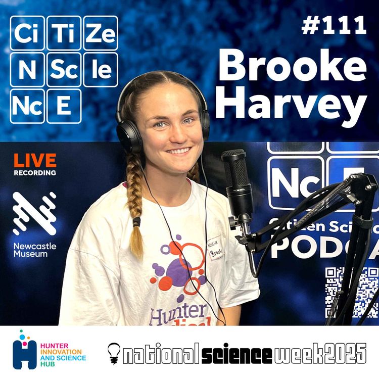 cover art for #111 From Leukaemia Research to the Poo Palace | Making Science Accessible for All | Brooke Harvey | Hunter Science Festival 2025