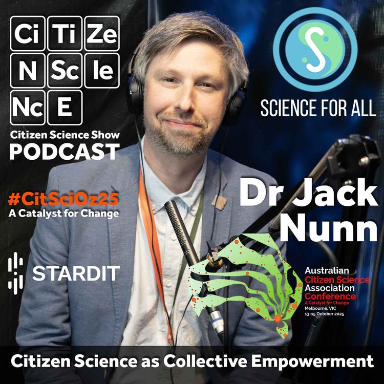 cover art for #126 Why we Should be Paying Citizen Scientists with Dr Jack Nunn