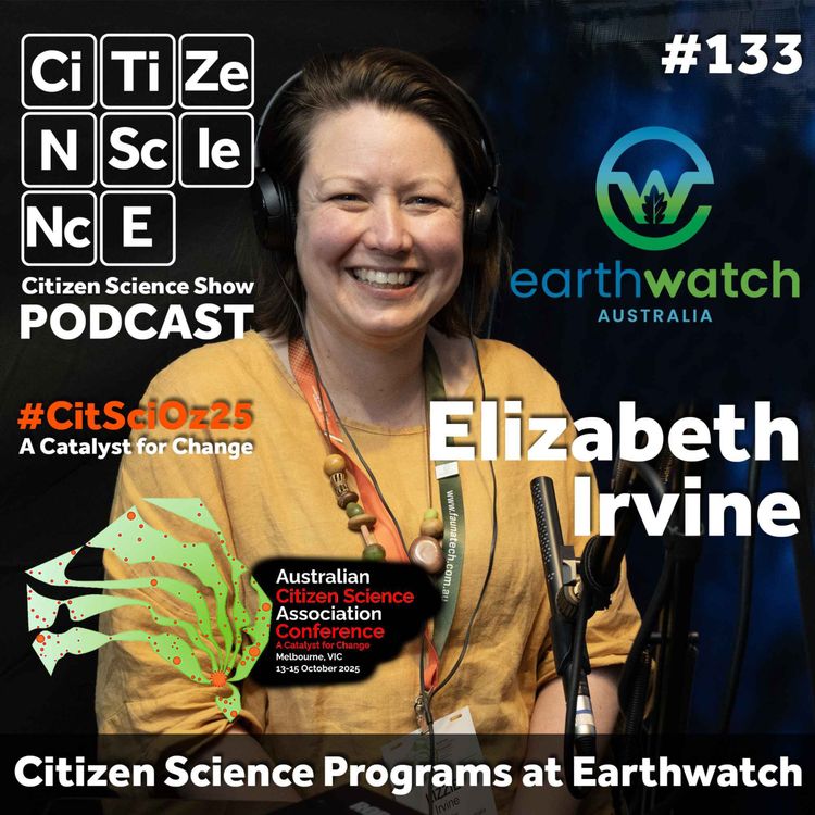 cover art for #133 Connecting Communities With Science Through Earthwatch Australia | Elizabeth Irvine