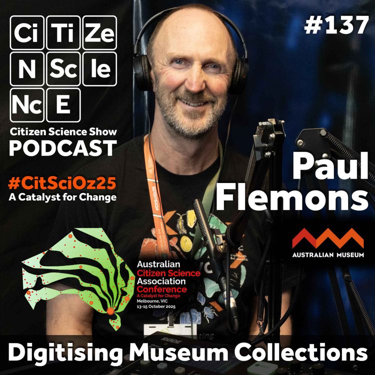 cover art for #137 Australian Museum Champions Citizen Science Through Innovative Programs with Paul Flemons