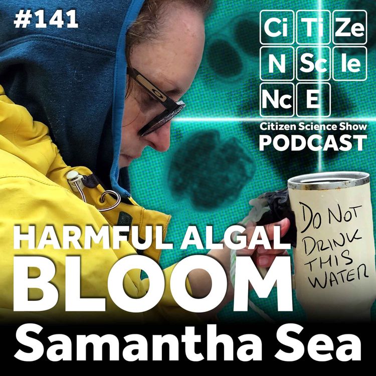 cover art for #141 Foaming Tides and Microscopy with Samantha Sea