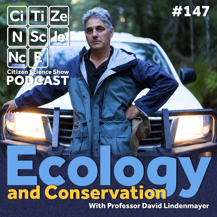 cover art for #147 Long-Term Studies to Protect Australia's Wildlife with Professor David Lindenmayer