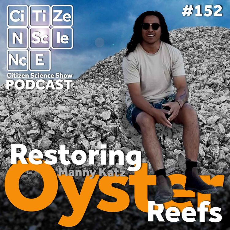 cover art for #152 Restoring Australia’s Lost Oyster Reefs with Manny Katz