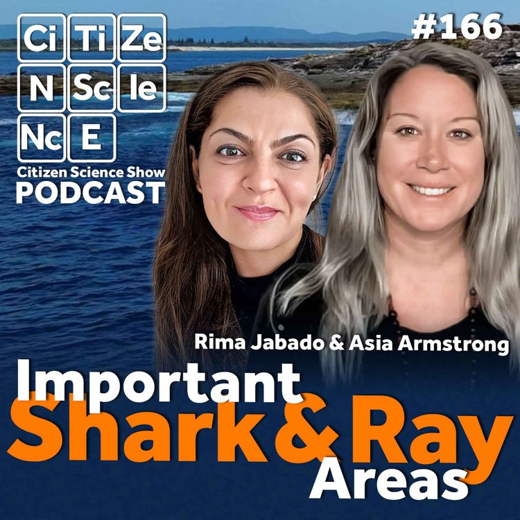 cover art for #166 Protecting Sharks Means Protecting Their Homes: Inside the Global ISRA Project with Rima Jabado and Asia Armstrong