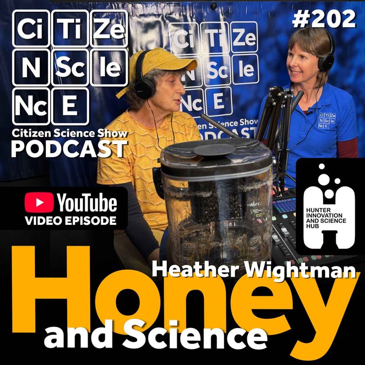 cover art for #202 Fresh Honey, Hard Science: Inside the Fight to Save Australia's Bees with Heather Wightman