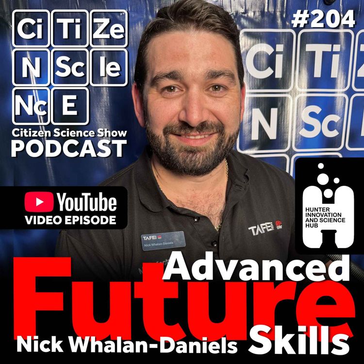 cover art for #204 TAFE NSW's Nick Whalan-Daniels on AR Welding, AI and the Future of Advanced Manufacturing