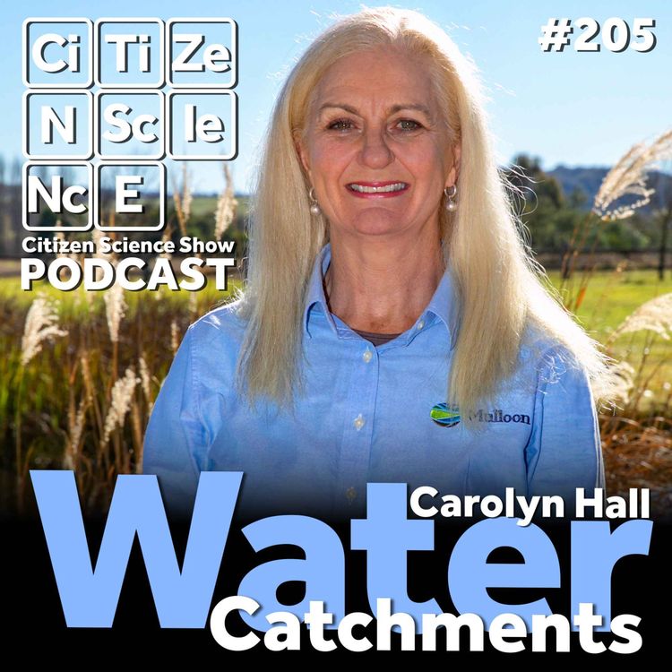 cover art for #205 Giving Nature a Hand: Carolyn Hall on Rehydrating Australia, One Creek at a Time