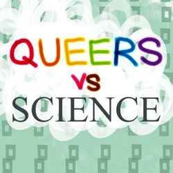 cover art for Queers vs Science