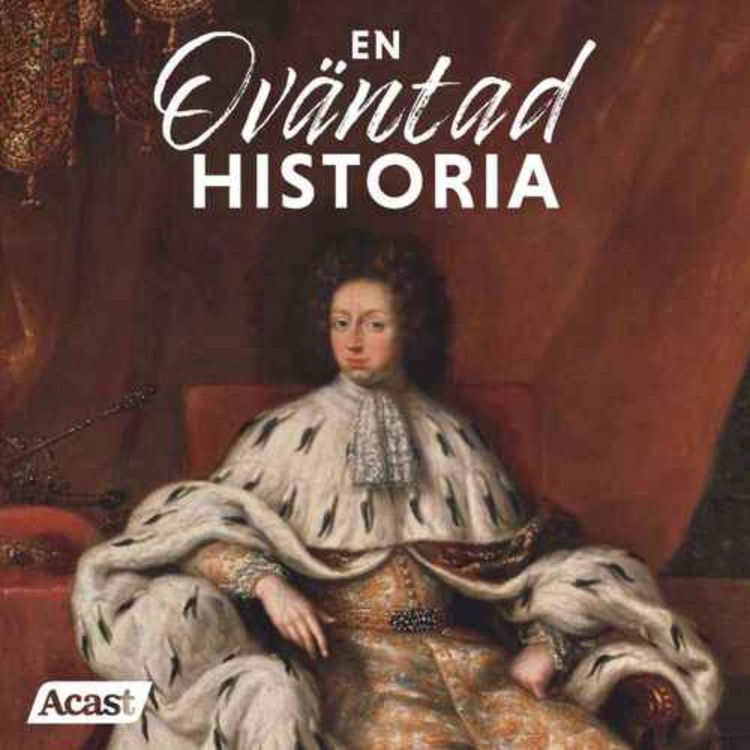 cover art for Gråkappan, älgkavalleriet och enväldet: Möt den gåtfulle Karl XI
