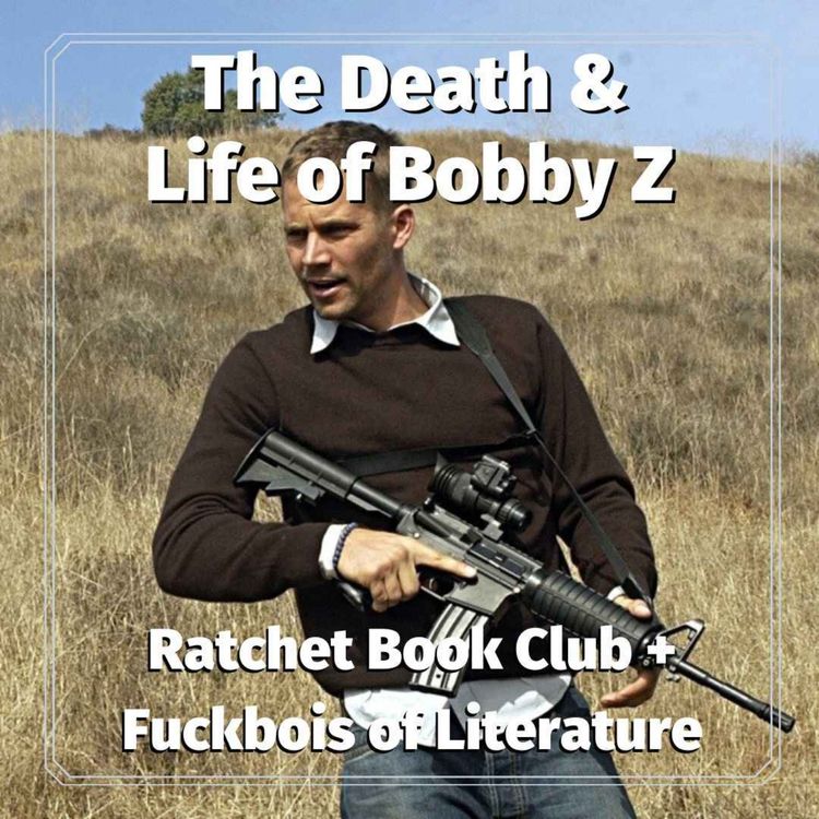 cover art for 16: The Death and Life of Bobby Z - Derik of Ratchet Book Club